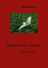 Freiheit und Glück