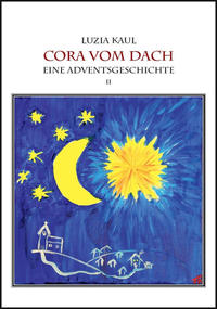 Eine Adventsgeschichte / Cora vom Dach