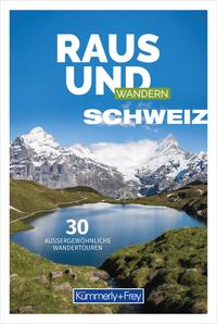 Kümmerly+Frey Raus und Wandern Schweiz - Wanderführer