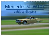 Mercedes SL W107 - zeitlose Eleganz (Wandkalender 2025 DIN A2 quer), CALVENDO Monatskalender