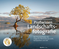 Profiwissen Landschaftsfotografie