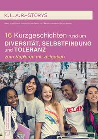 16 Kurzgeschichten rund um Diversität, Selbstfindung und Toleranz