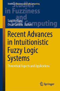 Recent Advances in Intuitionistic Fuzzy Logic Systems