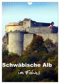 Schwäbische Alb im Fokus (Wandkalender 2025 DIN A4 hoch), CALVENDO Monatskalender