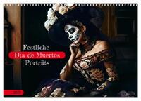 Festliche Dia de Muertos Porträts (Wandkalender 2025 DIN A3 quer), CALVENDO Monatskalender