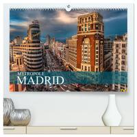 Metropole Madrid (hochwertiger Premium Wandkalender 2025 DIN A2 quer), Kunstdruck in Hochglanz