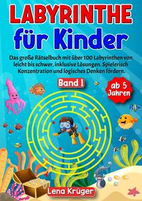 Labyrinthe für Kinder ab 5 Jahren - Band 1