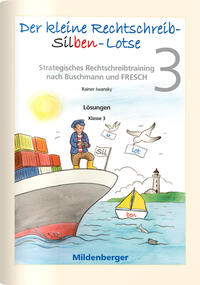 Der kleine Rechtschreib-Silben-Lotse für Klasse 3, Lösungen