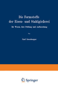 Die Formstoffe der Eisen- und Stahlgießerei