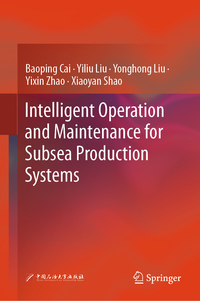 Intelligent Operation and Maintenance for Subsea Production Systems