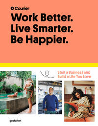 Work Better. Live Smarter. Be Happier.