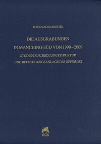 Die Ausgrabungen in Manching-Süd von 1990–2009