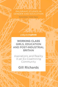 Working Class Girls, Education and Post-Industrial Britain