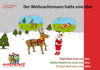 Der Weihnachtsmann hatte eine Idee - Papá Noel tuvo una idea - Babbo Natale ha avuto una idea