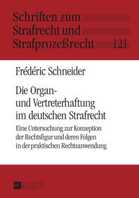 Die Organ- und Vertreterhaftung im deutschen Strafrecht