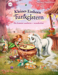 Kleines Einhorn Funkelstern (3). Du kannst zaubern – wunderbar