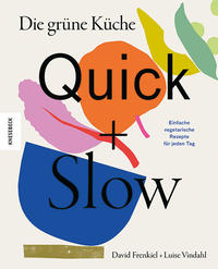 Die grüne Küche – Quick + Slow