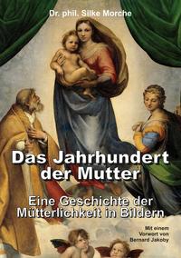 Das Jahrhundert der Mutter