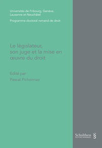 Le législateur, son juge et la mise en oeuvre du droit