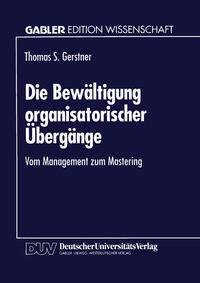 Die Bewältigung organisatorischer Übergänge