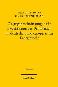 Zugangsbeschränkungen für Investitionen aus Drittstaaten im deutschen und europäischen Energierecht