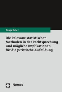 Die Relevanz statistischer Methoden in der Rechtsprechung und mögliche Implikationen für die juristische Ausbildung