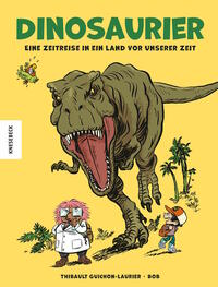 Dinosaurier – Eine Zeitreise in ein Land vor unserer Zeit