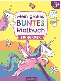 Mein großes buntes Malbuch – Einhörner