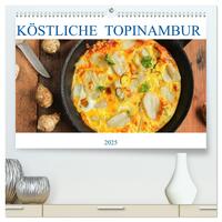 Köstliche Topinambur (hochwertiger Premium Wandkalender 2025 DIN A2 quer), Kunstdruck in Hochglanz