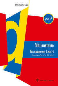 MEILENSTEINE Die documenta 1 bis 14