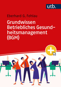 Grundwissen Betriebliches Gesundheitsmanagement (BGM)