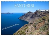 Santorini - Am Krater des Vulkans (Wandkalender 2025 DIN A2 quer), CALVENDO Monatskalender