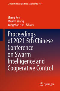 Proceedings of 2021 5th Chinese Conference on Swarm Intelligence and Cooperative Control