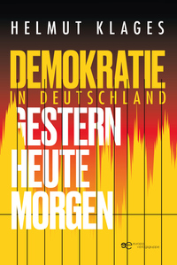 DEMOKRATIE IN DEUTSCHLAND – GESTERN, HEUTE, MORGEN