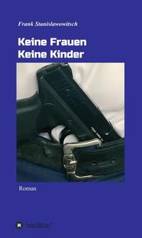 Keine Frauen Keine Kinder