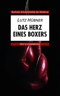 Buchners Schulbibliothek der Moderne / Hübner, Das Herz eines Boxers