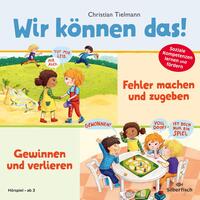 Wir können das! 2: Fehler machen und zugeben & Gewinnen und verlieren