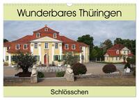 Wunderbares Thüringen - Schlösschen (Wandkalender 2025 DIN A3 quer), CALVENDO Monatskalender