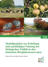 Modellprojekte zur Erhaltung und nachhaltigen Nutzung der biologischen Vielfalt in den deutschen Biosphärenreservaten