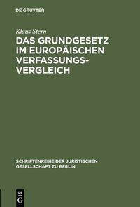 Das Grundgesetz im europäischen Verfassungsvergleich