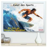 Kunst des Sports (hochwertiger Premium Wandkalender 2025 DIN A2 quer), Kunstdruck in Hochglanz