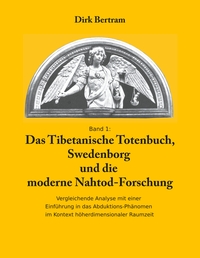 Das Tibetanische Totenbuch, Swedenborg und die moderne Nahtod-Forschung