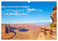 USA - National und State Parks im Nordwesten (Wandkalender 2025 DIN A3 quer), CALVENDO Monatskalender