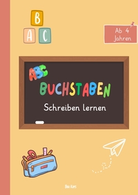 Buchstaben schreiben lernen – Spielerisch zum Schreiberfolg!