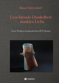 Leuchtende Dunkelheit - dunkles Licht