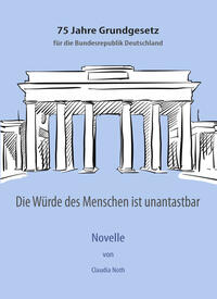 Die Würde des Menschen ist unantastbar