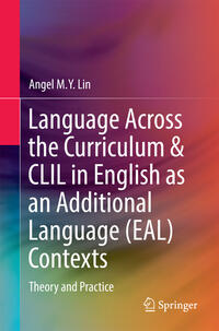 Language Across the Curriculum & CLIL in English as an Additional Language (EAL) Contexts