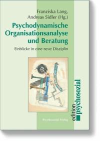 Psychodynamische Organisationsanalyse und Beratung