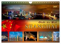 Städte der Welt - Shanghai (Wandkalender 2025 DIN A4 quer), CALVENDO Monatskalender