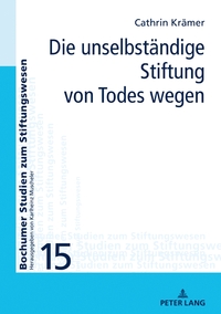 Die unselbständige Stiftung von Todes wegen